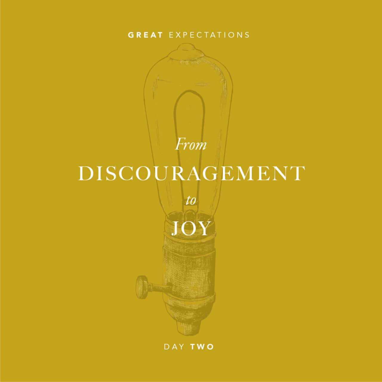 From Discouragement to Joy