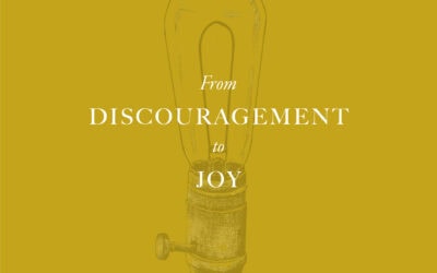 From Discouragement to Joy